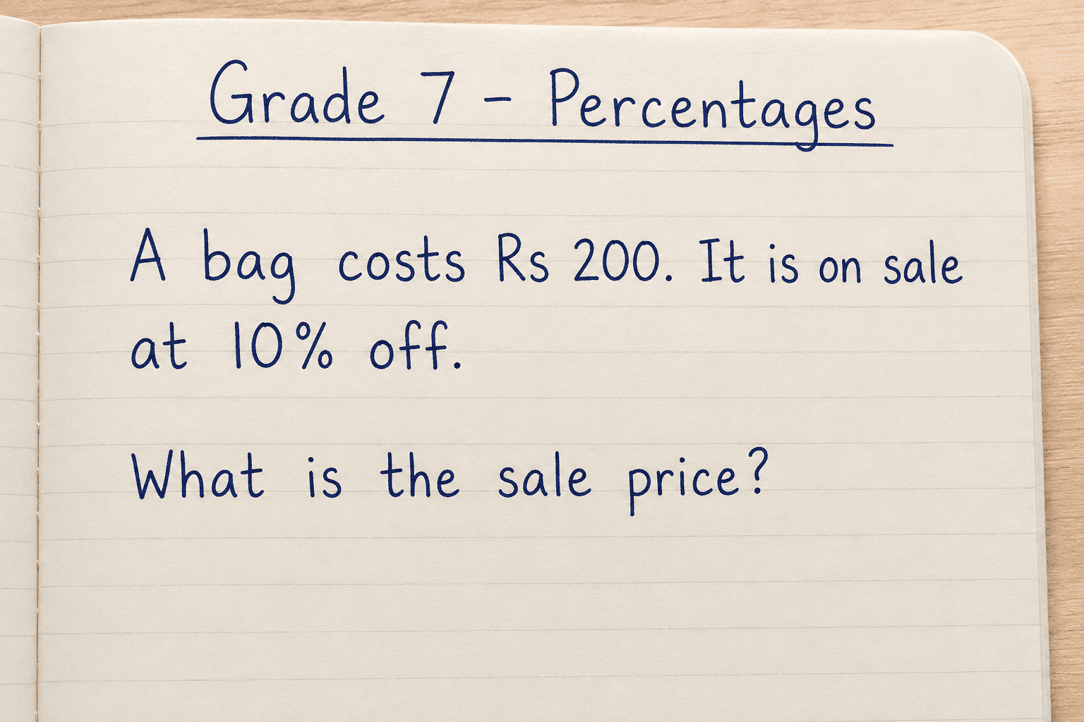A bag costs Rs 200. It is on sale at 10% off. What is the sale price?